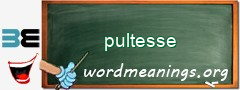 WordMeaning blackboard for pultesse